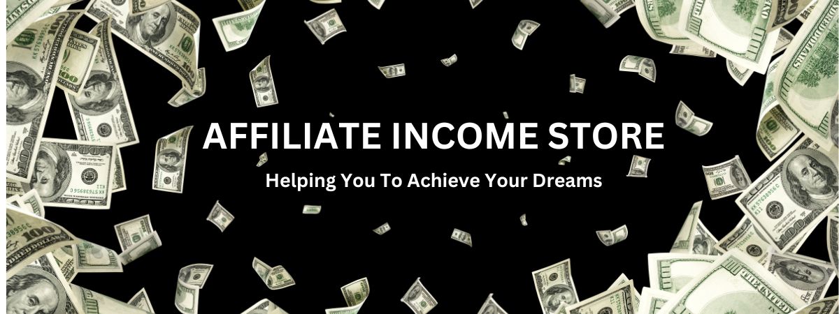 AFFILIATE INCOME STORE